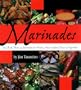 Marinades: Dry Rubs, Pastes and Marinades for Poultry, Meat, Seafood, Cheese and Vegetables
