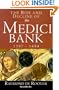 The Rise and Decline of the Medici Bank: 1397-1494
