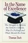 In the Name of Excellence: The Struggle to Reform the Nation's Schools, Why It's Failing, and What Should Be Done