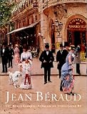 Jean Béraud, La Belle Epoque, une époque rêvée