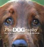 Phodography: How to get Great Pictures of your Dog