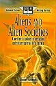 Aliens and Alien Societies (Science Fiction Writing Series)