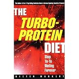 The Turbo-Protein Diet: Stop Yo-Yo Dieting Forever