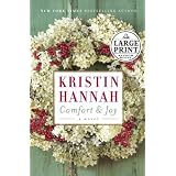 Comfort & Joy: A Novel (Random House Large Print) ~ Kristin Hannah
