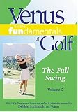 Venus on the Fundamentals of Golf: The Full Swing