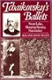 Tchaikovsky's Ballets: Swan Lake, Sleeping Beauty, Nutcracker (Clarendon Paperbacks)