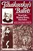 Tchaikovsky's Ballets: Swan Lake, Sleeping Beauty, Nutcracker (Clarendon Paperbacks)
