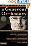A Generous Orthodoxy: Why I Am a Miss...
