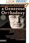 A Generous Orthodoxy: Why I Am a Missional, Evangelical, Post/Protestant, Liberal/Conservative, Mystical/Poetic, Biblical, Charismatic/Contemplative, ... Emergent, Unfinished Christian (Emergent YS)