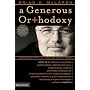 A Generous Orthodoxy: Why I Am a Missional, Evangelical, Post/Protestant, Liberal/Conservative, Mystical/Poetic, Biblical, Charismatic/Contemplative, ... Emergent, Unfinished Christian