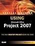 Special Edition Using Microsoft Office Project 2007 (Special Edition Using)