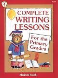 Complete Writing Lessons for the Primary Grades (Kids Stuff)