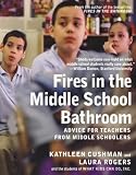Fires in the Middle School Bathroom: Advice to Teachers from Middle Schoolers