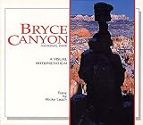 Bryce Canyon National Park: A Visual Interpretation (A Wish You Were Here Book) (Wish You Were Here Series)