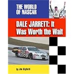 Dale Jarrett: It Was Worth the Wait (The World of Nascar) book cover