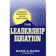 The Leadership Equation: Leadership, Management and the Myers-Briggs