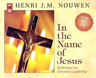 In the Name of Jesus: Reflections on Christian Leadership