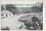 Bygone Clyde Valley : the orchard country