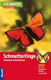 Steinbachs Naturführer. Schmetterlinge: Erkennen und bestimmen