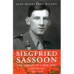 Siegfried Sassoon: A Biography: Making of a War Poet Vol 1