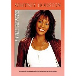 Houston, Whitney - I Will Always: Unauthorized