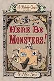 Here Be Monsters! (The Ratbridge Chronicles)