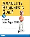 Absolute Beginners Guide to Microsoft FrontPage 2003 (Absolute Beginner's Guides)
