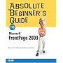 Absolute Beginners Guide to Microsoft FrontPage 2003 (Absolute Beginner's Guides)