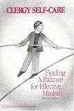 Clergy Self Care: Finding a Balance for Effective Ministry