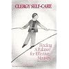 Clergy Self-Care: Finding a Balance for Effective Ministry