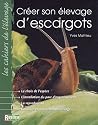 Cr&eacute;er un &eacute;levage d'escargots