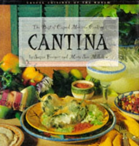 City Travel Guides Discounted  Books : Cantina: Best of Casual Mexican Cooking (Casual Cuisines of the World)