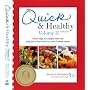 Quick & Healthy Volume II: More Help for People Who Say They Don't Have Time to Cook Healthy Meals, 2nd Edition