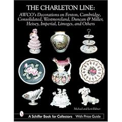 The Charleton Line: AWCO's Decorations on Fenton, Cambridge, Consolidated, Westmoreland,... by Michael Palmer and Lori Palmer