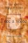 I See a Voice: Deafness, Language and the Senses--A Philosophical History