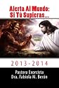 Alerta Al Mundo: Si Tú Supieras... (Spanish Edition)