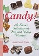 Candy!: A Sweet Selection of Fun & Favorite Recipes