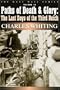 Paths of Death and Glory: The Last Days of the Third Reich (West Wall Series)