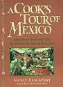 A Cook's Tour of Mexico: Authentic Recipes from the Country's Best Open-Air Markets, City Fondas, and Home Kitchens