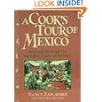 A Cook's Tour of Mexico: Authentic Recipes from the Country's Best Open-Air Markets, City Fondas, and Home Kitchens