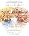 Gay and Lesbian Weddings: Planning the Perfect Same-Sex Ceremony