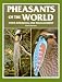 Book Pheasants of the World: Their Breeding and Management