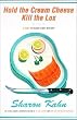 Hold the Cream Cheese, Kill the Lox (Ruby, the Rabbi's Wife Mysteries)