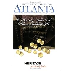 Atlanta ANA Signature Auction #402: The Jeffery Fisher-Duke's Creek Collection of Dahlonega Gold