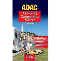 ADAC Camping Caravaning F�hrer 2007/1. S�deuropa
