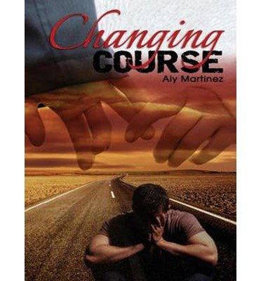 [ Changing Course (Wrecked and Ruined #1) by Martinez, Aly ( Author ) Oct-2014 Compact Disc ]