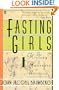 Fasting Girls: The History of Anorexia Nervosa (Plume)