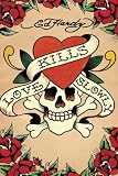 Ed Hardy (Love Kills Slowly, Tattoo) Art Poster Print - 24
