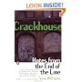 Crackhouse: Notes from the End of the Line