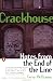 Crackhouse: Notes from the End of the Line